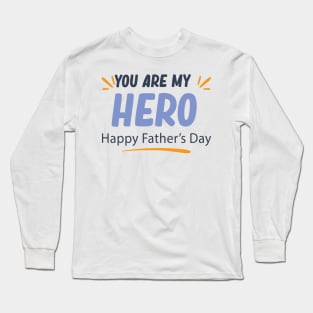 happy father day Long Sleeve T-Shirt